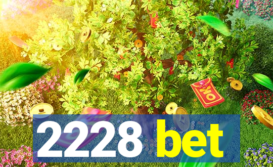 2228 bet